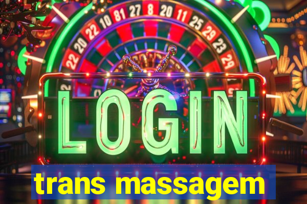 trans massagem